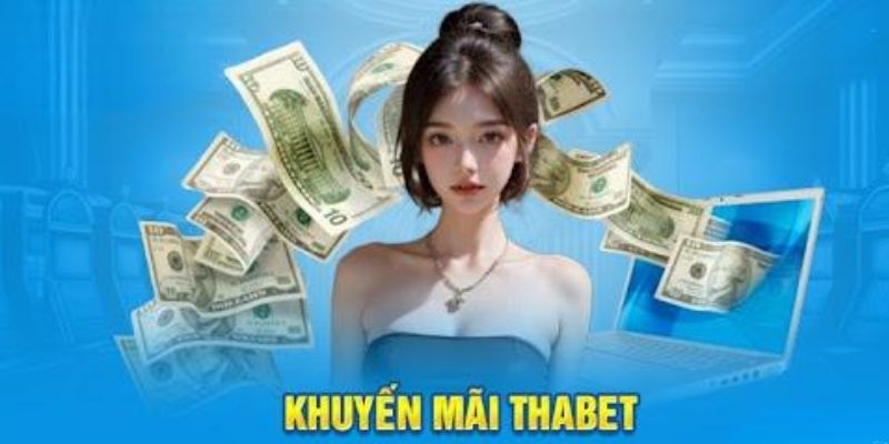 Những quy định chung cần biết về khuyến mãi Thabet