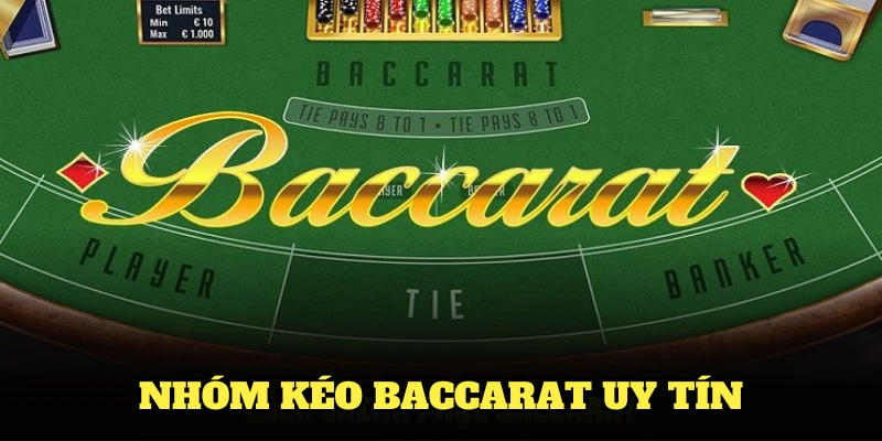 Nhóm kéo Baccarat uy tín